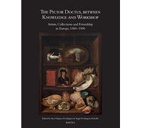 Ana Dieguez Angel Rodrigue The Pictor Doctus, Between Knowledge and (Tascabile)