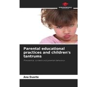 Ana Duarte Parental educational practices and children's tantrums (Tascabile)