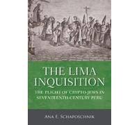 Ana E. Schaposchnik The Lima Inquisition (Tascabile)