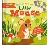 Ana Eguaras Explore the Woods with Little Mouse (Libro di cartone)
