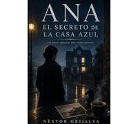 ANA: El Secreto de la casa Azul