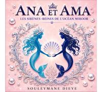 ANA ET AMA: Les Sirènes-Reines de l'Océan Miroor