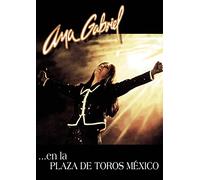 Ana Gabriel - En La Plaza De Toros Mexico