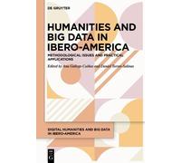 Ana Gallego Cuiñas Humanities and Big Data in Ibero-America (Copertina rigida)