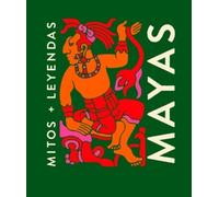 Ana Gallo Mayas (Copertina rigida) Mitos + Leyendas