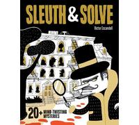 Ana Gallo Sleuth & Solve: 20+ Mind-Twisting Mysteries (Copertina rigida)