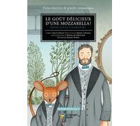 Ana Gerhard Marie Lafranc Le goût délicieux d'une mozzarella (Copertina rigida)