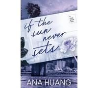 Ana Huang If the Sun Never Sets (Tascabile) If Love