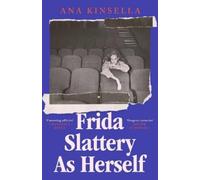 Ana Kinsella Frida Slattery As Herself (Copertina rigida)