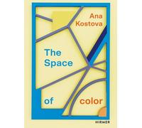 Ana Kostova: The Space of Colour
