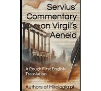 Ana L. Servius Authors of Mitolog Servius' Commentary on Virgil's A (Tascabile)