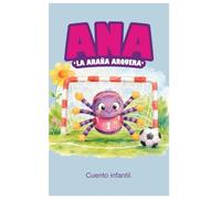 Ana, la araña arquera: Cuento infantil
