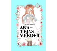 ANA LA DE TEJAS VERDES (Spanish Edition)