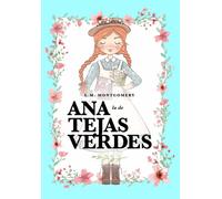 ANA LA DE TEJAS VERDES (Spanish Edition)