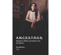 Ana Laura Warren A.N.C.E.S.T.R.O.S; Nuestra última conexión con el V (Tascabile)