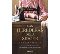 Ana Lena Rivera Las herederas de la Singer / The Singer Heirs (Tascabile)