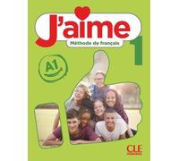Ana Leon Moreno Maria Stefanou Cedr J'aime 1: Niveau A1 - Livre de l (Tascabile)