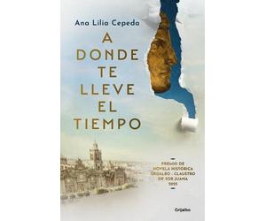 Ana Lilia Ceped A donde te lleve el tiempo / Wherever Time Takes Yo (Tascabile)