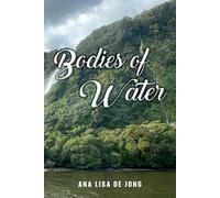 Ana Lisa De Jong Bodies of Water (Tascabile)