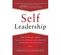 Ana Lucia Kazan Self-Leadership: How to Become a More Successful, Ef (Tascabile)