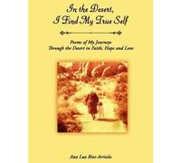 Ana Luz Rios-Arriola In the Desert, I Find My True Self (Tascabile)