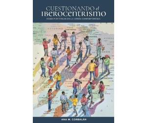 Ana M. Corbalán Cuestionando El Iberocentrismo (Tascabile)