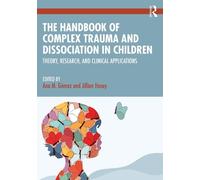 Ana M. Gómez The Handbook of Complex Trauma and Dissociation in Chil (Tascabile)