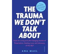Ana Mael The Trauma We Don't Talk about (Tascabile) Trauma We Don't Talk about