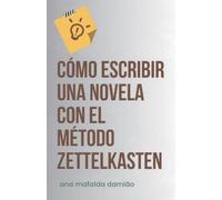 Ana Mafalda Damiã Cómo escribir una novela con el Método Zettelkaste (Tascabile)