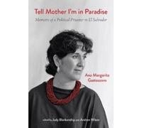 Ana Margarita Gasteazoro Tell Mother I'm in Paradise (Copertina rigida)