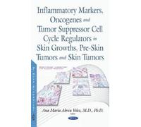 Ana Maria Abreu Inflammatory Markers, Oncogenes, Tumor Suppre (Copertina rigida)