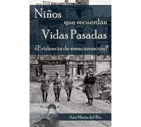 Ana María del Río Niños que recuerdan vidas pasadas (Tascabile)