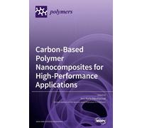 Ana María Díez- Carbon-Based Polymer Nanocomposites for High-Perform (Tascabile)