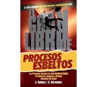 Ana Maria Godin El gran libro de los procesos esbeltos; Los principi (Tascabile)