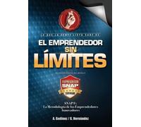 Gustavo Rogelio El Emprendedor SIN LIMITES; Como ser EMPRENDEDOR INN (Tascabile)