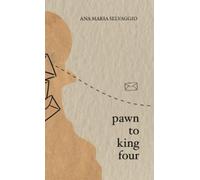 Ana Maria Selvaggio Pawn to King Four (Tascabile)