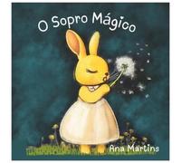 Ana Martins O Sopro Mágico (Tascabile) Histórias Sobre Sentimentos Para Crianças