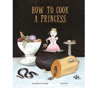 Ana Martnez Castillo How to Cook a Princess (Copertina rigida)