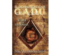 Ana Mendez Ferrell El Oscuro Secreto De G.A.D.U. (Tascabile)
