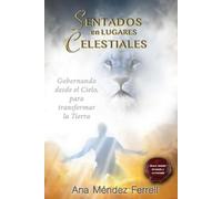 Ana Mendez Ferrell Sentados en Lugares Celestiales (Tascabile)