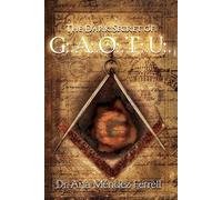 Ana Mendez Ferrell The Dark Secret of G.A.O.T.U. (Tascabile)