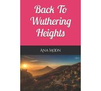 Ana Moon Back To Wuthering Heights (Tascabile)