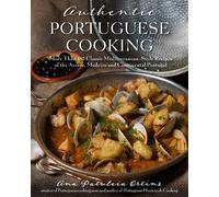 Ana Patuleia Ortins Authentic Portuguese Cooking (Tascabile)