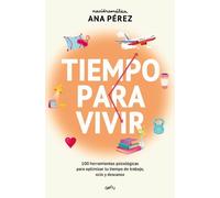 Ana Pérez – Tiempo para vivir / Time to live – 100 herramientas psicológicas – Tascabile