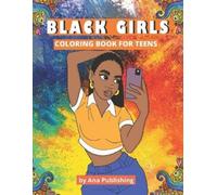 Ana Publishing Black Girls Coloring Book for Teens (Tascabile)
