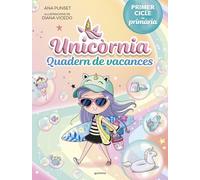 Ana Punset Dian Unicòrnia - Quadern de vacances. Primer cicle de pri (Tascabile)