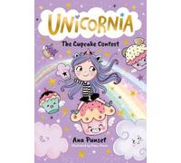 Ana Punset Unicornia: The Cupcake Contest (Tascabile) Unicornia