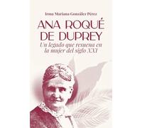 Ana Roqué de Duprey: Un legado que resuena en la mujer del siglo XXI