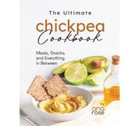 Ana Rose The Ultimate Chickpea Cookbook (Tascabile)