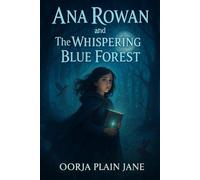 Ana Rowan and the Whispering Blue Forest: 1
